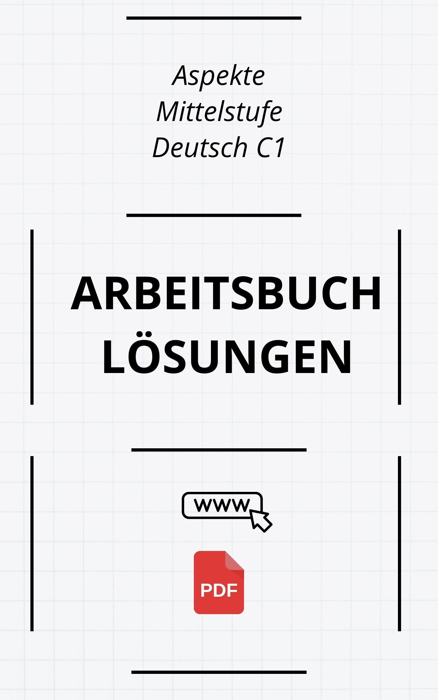 Aspekte Mittelstufe Deutsch C1 Arbeitsbuch Lösungen