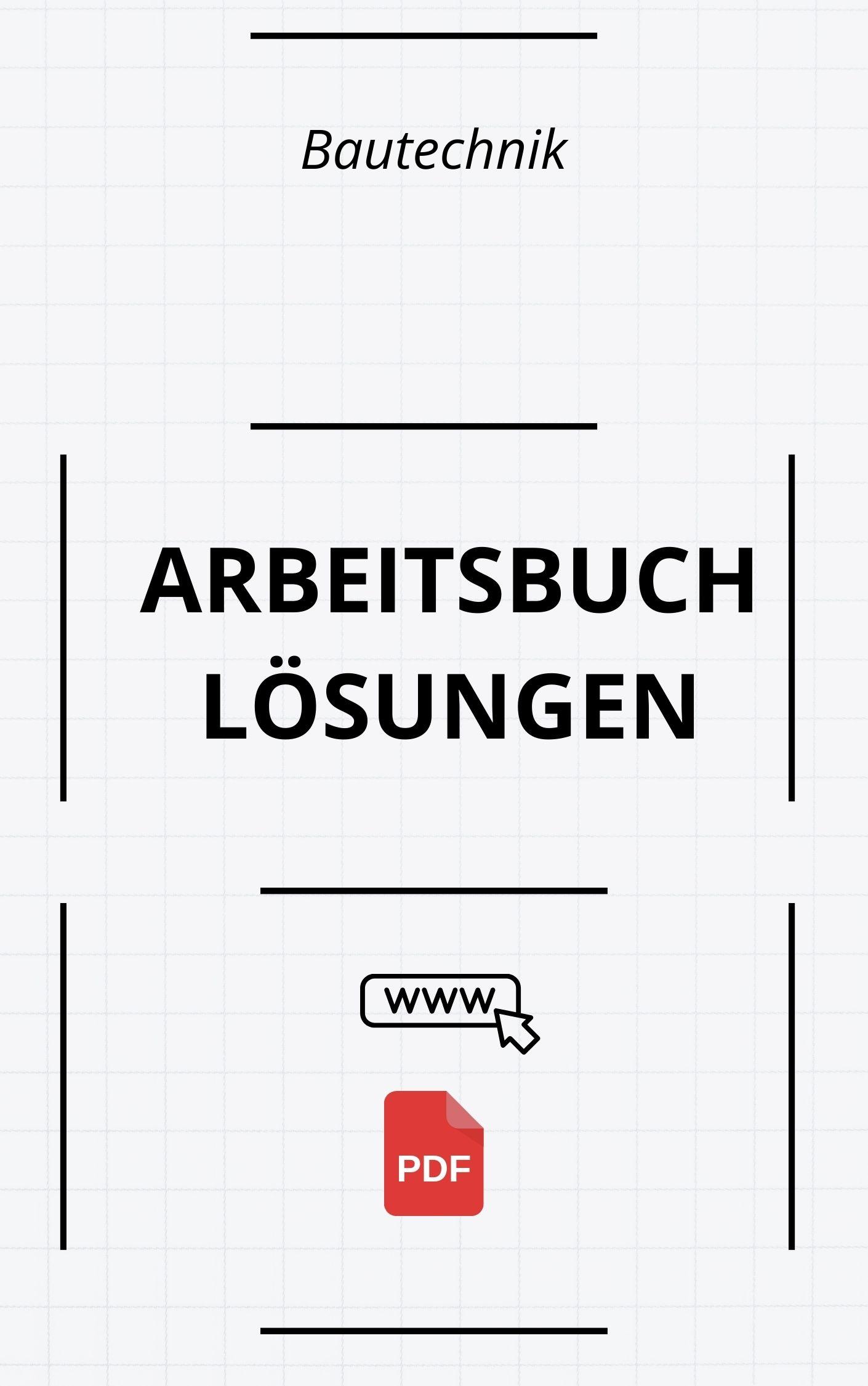 Bautechnik Arbeitsbuch Lösungen