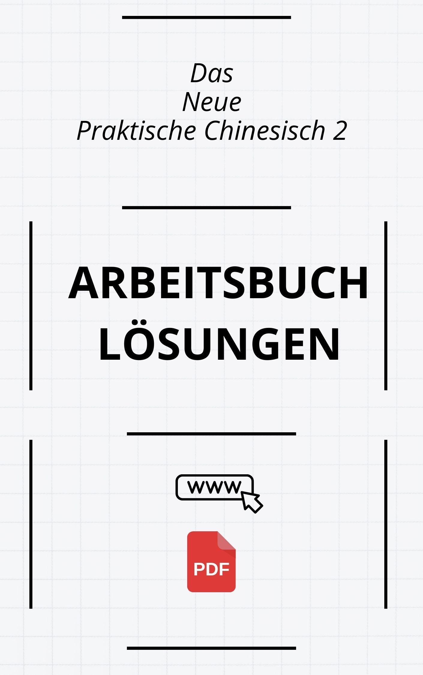 Das Neue Praktische Chinesisch 2 Arbeitsbuch Lösungen